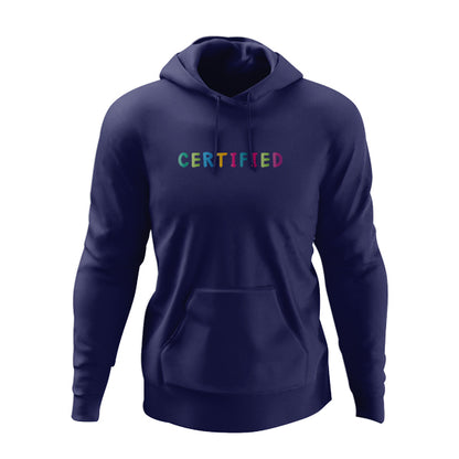 CERTIFIED FOREVER HOODIE
