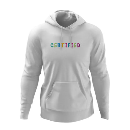 CERTIFIED FOREVER HOODIE